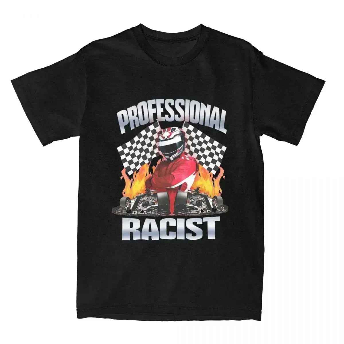 Professional Certified Racist Racing Meme T-Shirt Unisex Cotton Clothing Harajuku O-neck Short SleeveRetro Style Short