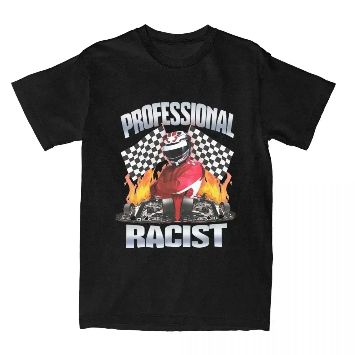 Professional Certified Racist Racing Meme T-Shirt Unisex Cotton Clothing Harajuku O-neck Short SleeveRetro Style Short
