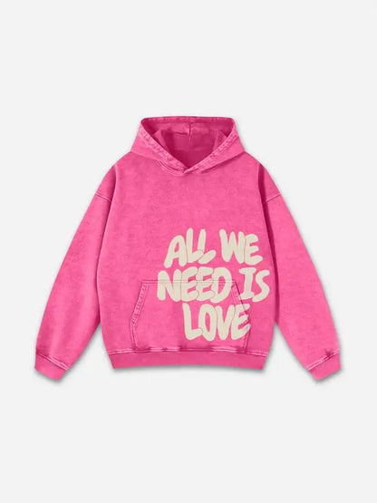 "All We Need Is Love" Print Pink Washed Hooded Sweatshirt Slim Fit Long Sleeve Vintage Style Sweatshirt